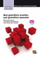 Que Gramatica Ensenar : Que Gramatica Aprender?-9788498482409