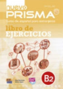 Nuevo Prisma B2 : Curso de Espanol para Extranjeros Exercises Book-9788498486438