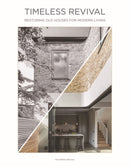 Timeless Revival : Restoring Old Houses for Modern Living-9788499366159