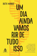 Um dia ainda vamos rir de tudo isso-9788543105833