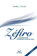 Zefiro : A Paraidentidade Intermissiva de Waldo Vieira-9788584771196