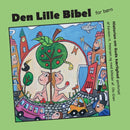 Den Lille Bibel : Historien om Guds kaerlighed fortalt for born-9788743013853