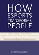 How Esports Transforms People : Theories. Evidence and Real-Life Experiences-9788743032939