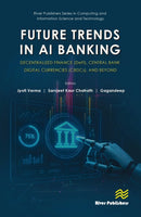 Future Trends in AI Banking: Decentralized Finance (DeFi), Central Bank Digital Currencies (CBDCs), and Beyond