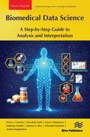 Biomedical Data Science: A Step-by-Step Guide to Analysis and Interpretation