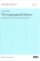 The Angmagsalik Eskimo – Notes and Corrections to Vol. 39 of Monographs on Greenland
