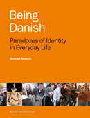 Being Danish : Paradoxes of Identity in Everyday Life - Second Edition-9788763538411