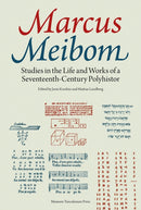 Marcus Meibom : Studies in the Life and Works of a Seventeenth-Century Polyhistor-9788763546522