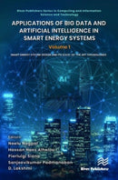 Applications of Big Data and Artificial Intelligence in Smart Energy Systems : Volume 1 Smart Energy System: Design and its State-of-The Art Technologies-9788770228251