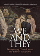 We and They : Decolonizing Greco-Roman and Biblical Antiquities-9788771844436
