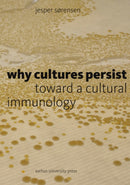 Why Cultures Persist : Towards a Cultural Immunology-9788772196268