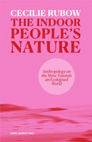 The Indoor People''s Nature