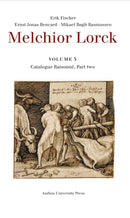 Melchior Lorck : Volume 5: Catalogue Raisonne, Part two-9788775974078
