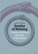 Surplus of Meaning : A Study of Symbols and Ideas of Symbolism-9788775974481