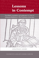 Lessons in Contempt : Poul R?ffs Translation & Publication in 1516 of Johannes Pfefferkorns The Confession of the Jews-9788776746803
