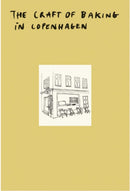 The Craft of Baking in Copenhagen