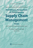 Practitioners Perspectives on Contemporary Supply Chain Management : The Danish Supply Chain Panel 2012-2016-9788791070914