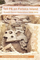 Tell F6 on Failaka Island : Kuwaiti-Danish Excavations 2008-2012-9788793423039