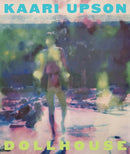 Kaari Upson: Dollhouse : A Retrospective-9788793659872