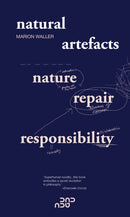 Natural Artefacts: Nature, Repair, Responsibility-9788797426227
