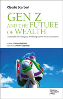 Gen Z and the Future of Wealth : Sustainable Investing and Wellbeing for Our Next Generations-9788831322652