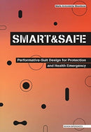 SMART AND SAFE : Performative-Suit Design for Protection and Health Emergency-9788832080551