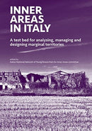 INNER AREAS IN ITALY : A Test Bed for Analysing, Managing and Designing Marginal Territories-9788832080759