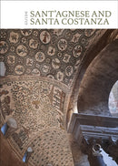 St Agnes extra moenia and Mausoleum of St Costanza : English Guide-9788833672816