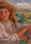 Collecting Impressionism : The Role of Collectors in Establishing and Spreading the Movement-9788836647453