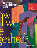 Biennale Architettura 2021 : How will we live together?-9788836648597
