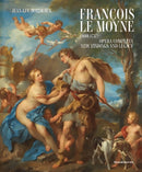 Francois Le Moyne : (1688-1737) Opera completa. New findings and legacy-9788836652310