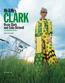 Mr & Mrs Clark : Ossie Clark and Celia Birtwell. Fashion and print 1965-1974-9788836653768