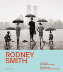 Rodney Smith : Photography Between Real and Surreal-9788836658879