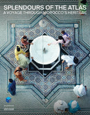 Splendours of the Atlas : A Voyage Through Morocco's Heritage-9788836658930