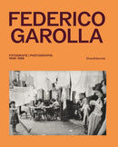 Federico Garolla : Fotografie/Photographs 1948-1968-9788836659425