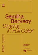 Semiha Berksoy : Singing in Full Color-9788836660360