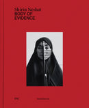 Shirin Neshat : Body of Evidence-9788836660537