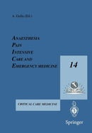 Anesthesia, Pain, Intensive Care and Emergency Medicine - A.P.I.C.E. : Proceeding of the 14th Postgraduate Course in Critical Care Medicine Trieste, Italy - November 16-19, 1999-9788847000957