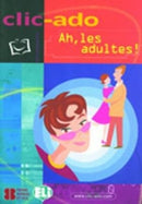 Clic-ado : Ah, les adultes! - book-9788853600356
