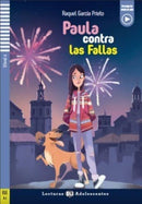 Paula contra las Fallas + downloadable audio. A2 : Teen ELI Readers - Spanish-9788853635051