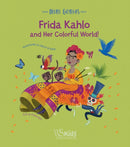 Frida Kahlo and her Colorful World! : Mini Genius-9788854419087