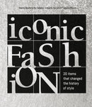 Iconic Fashion : 20 items that changed the history of style-9788854421264
