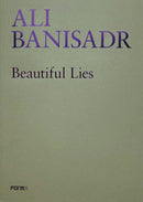 Ali Banisadr. Beautiful Lies-9788855210959