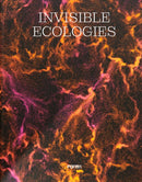 Invisible Ecologies