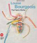 Louise Bourgeois : The Fabric Works-9788857206547