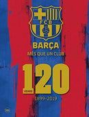Barca: Mes que un club (English edition) : 120 Years 1899-2019-9788857240954