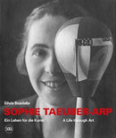 Sophie Taeuber-Arp (bilingual edition) : A Life through Art / Ein Leben fur die Kunst-9788857243320