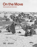 On the move : Reframing Nomadic Pastoralism-9788857248028