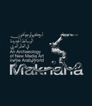 Maknana : An Archaeology Of New Media Art?In The Arab World-9788857250465