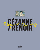 Cezanne / Renoir : Masterpieces from the Musee de l'Orangerie and the Musee d'Orsay-9788857252261